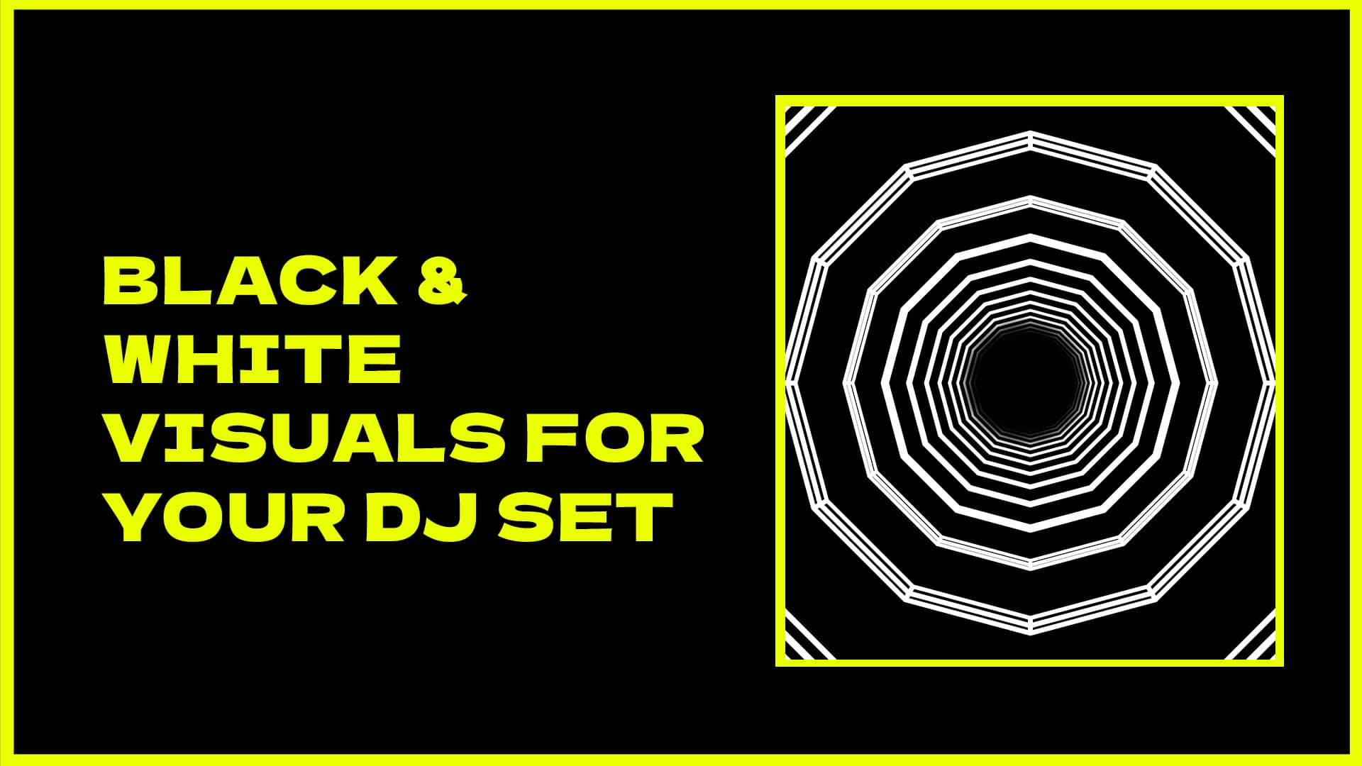 Black and white visuals for your VJ set: Create a unique experience