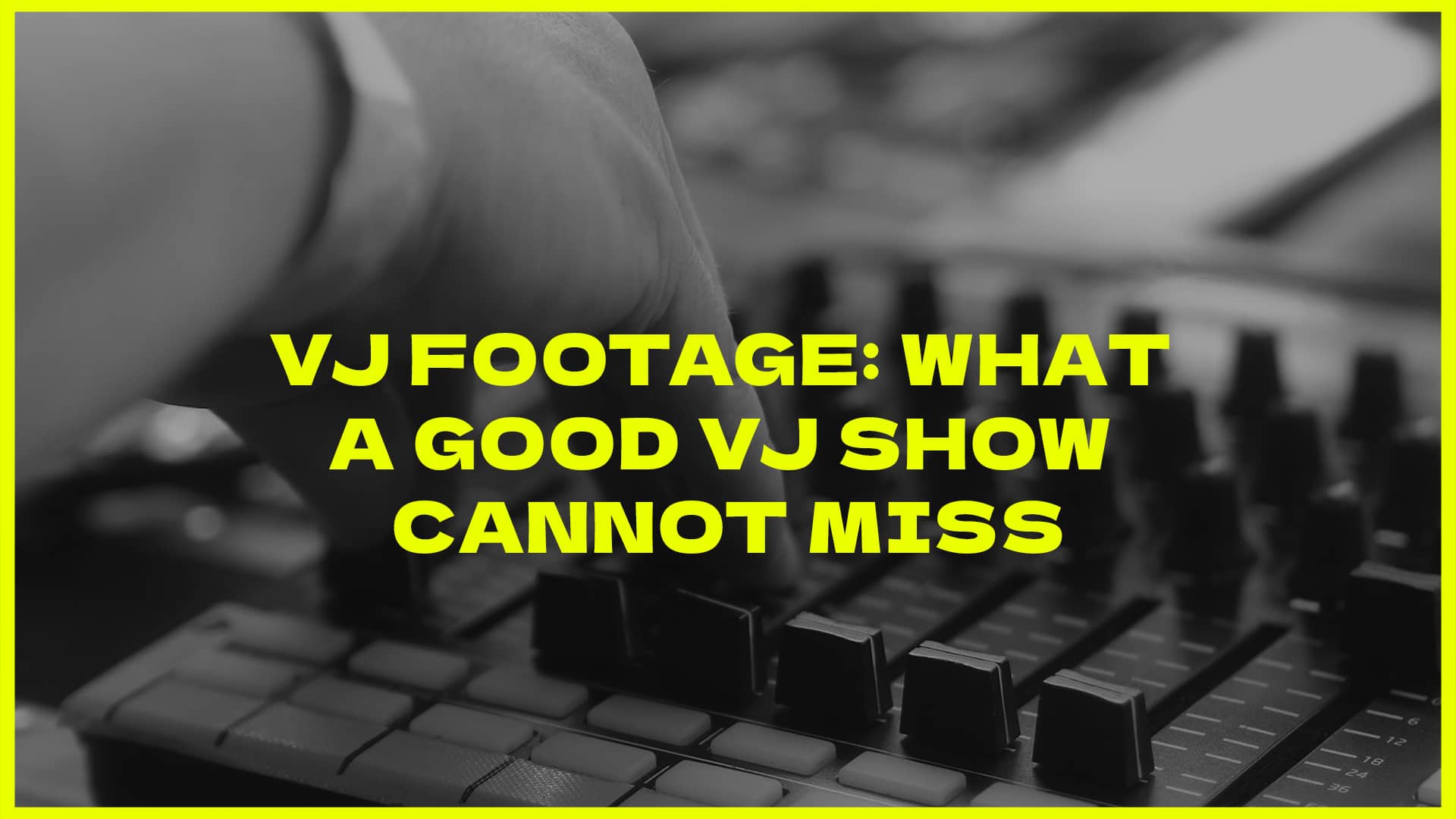 VJ Footage What a good VJ show cannot miss blog post by crazyartist