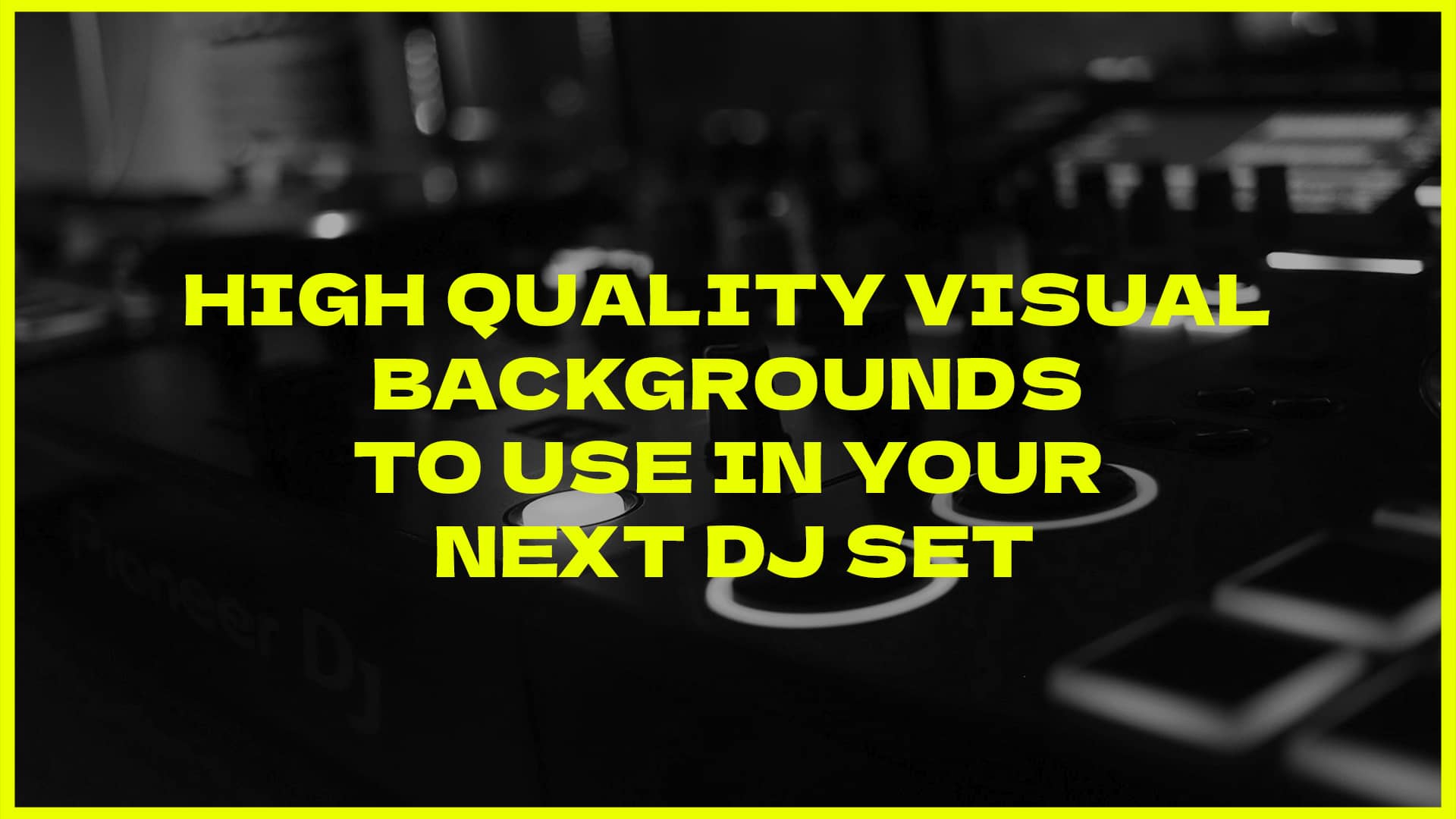 High quality visual backgrounds to use in your next DJ set blog post by crazyartist 3d